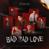 ATOM BOYZ EARTH - Bad Bad Love - Single